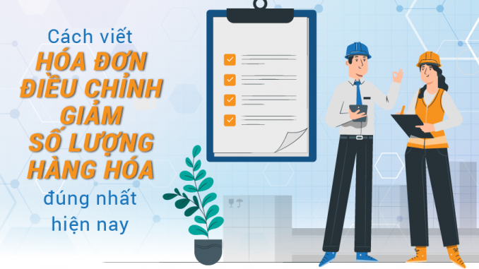 Các bước lập và xuất hóa đơn điều chỉnh giảm số lượng hàng hóa